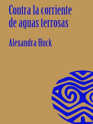 cover image of Contra la corriente de aguas terrosas